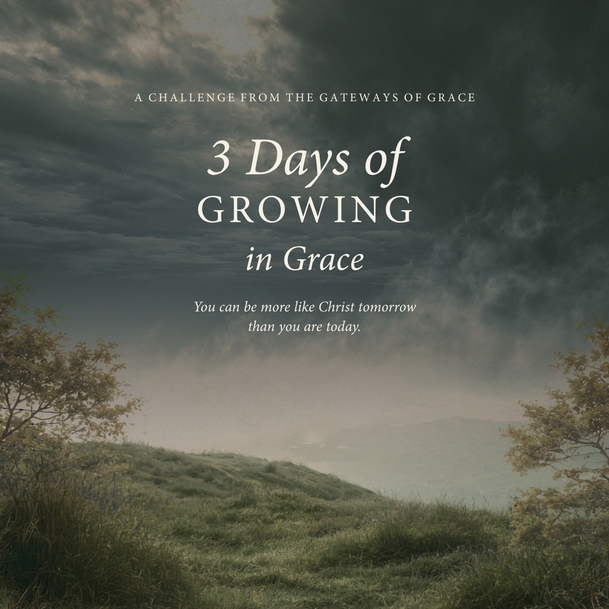3 Days of Growing in Grace, a challenge from The Gateways of Grace